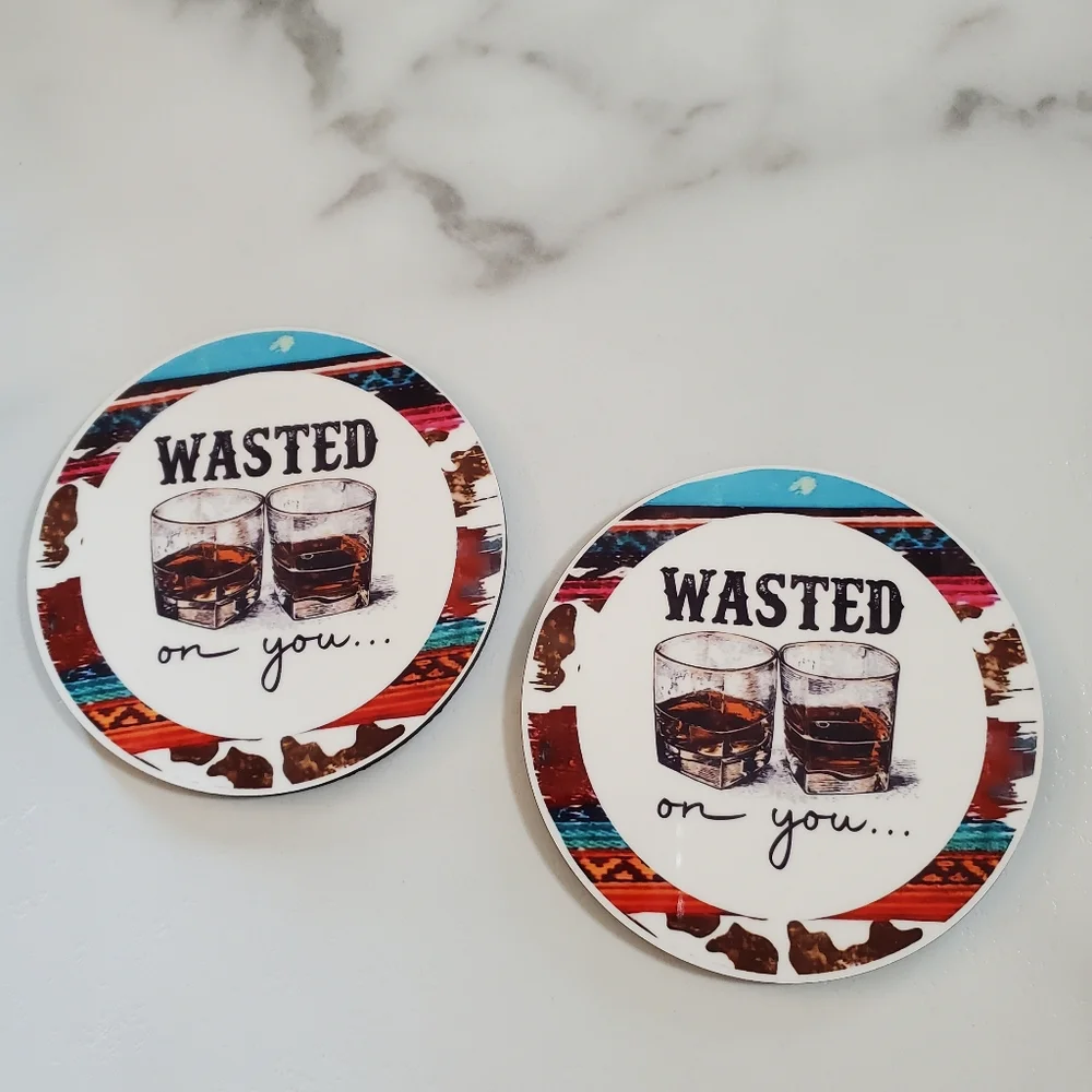 WASTED in you... 2 Pack Coasters